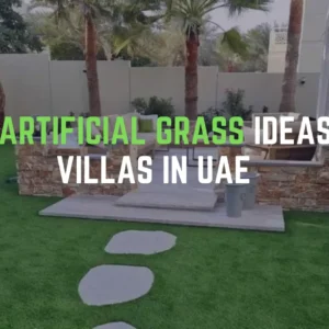 Best Artificial Grass Ideas for Villas in UAE